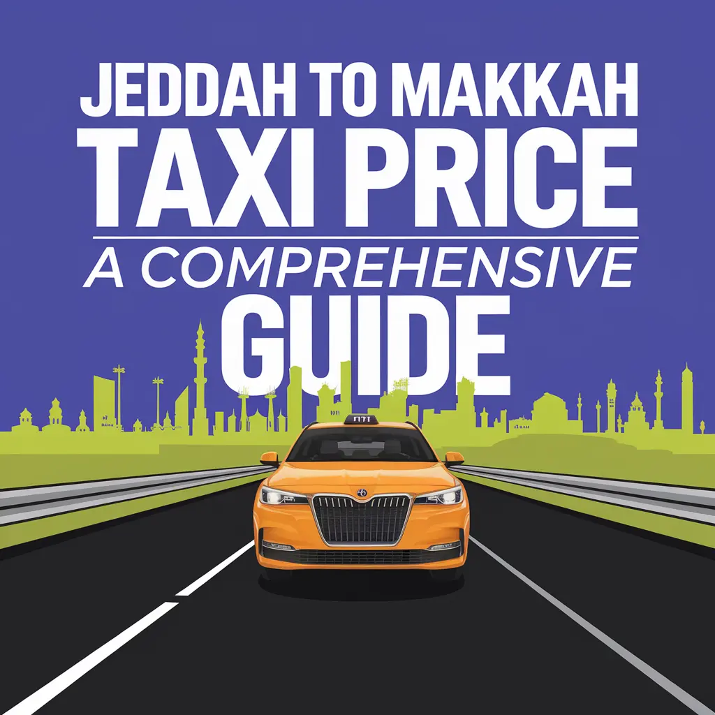 taxi fare from jeddah to makkah